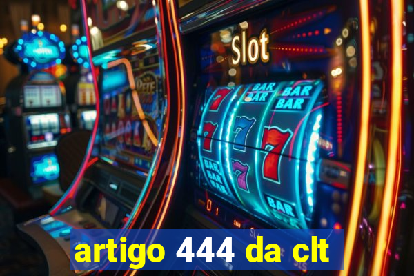 artigo 444 da clt